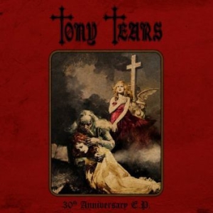 Tears Tony - 30Th Anniversary E.P. (Vinyl) i gruppen VINYL / Hårdrock hos Bengans Skivbutik AB (3957424)