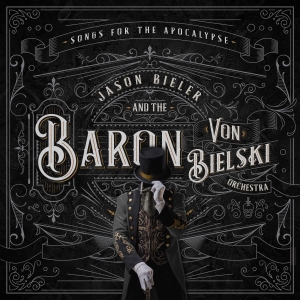 Jason Bieler And The Baron Von Biel - Songs For The Apocalypse i gruppen VINYL / Hårdrock hos Bengans Skivbutik AB (3961415)