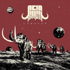 Acid Mammoth - Caravan (Vinyl Lp) i gruppen VINYL / Hårdrock/ Heavy metal hos Bengans Skivbutik AB (3961921)