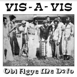Vis-A-Vis - Obi Agye Me Dofo i gruppen VINYL / Kommande / Worldmusic/ Folkmusik hos Bengans Skivbutik AB (3961946)