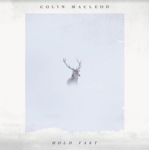 Macleod Colin - Hold Fast i gruppen CD / Kommande / Country hos Bengans Skivbutik AB (3961965)
