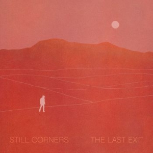 Still Corners - Last Exit i gruppen VINYL / Rock hos Bengans Skivbutik AB (3962173)