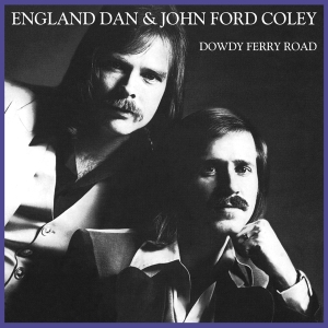 England Dan & J.F. Coley - Dowdy Ferry Road i gruppen CD / Pop-Rock hos Bengans Skivbutik AB (3962261)