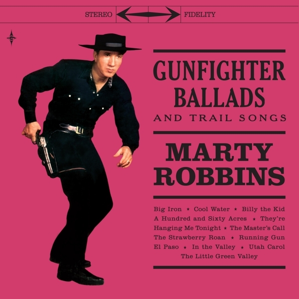 Marty Robbins - Gunfighter Ballads And Trail Songs i gruppen VINYL / Toppsäljare hos Bengans Skivbutik AB (3963507)