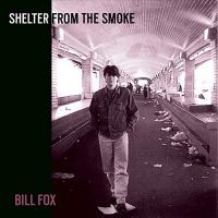 Fox Bill - Shelter From The Smoke i gruppen VINYL / Pop-Rock hos Bengans Skivbutik AB (3963659)