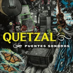 Quetzal - Puentes Sonoros i gruppen CD / Elektroniskt,World Music hos Bengans Skivbutik AB (3963721)