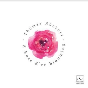 Ruckert Thomas - A Rose E Er Blooming i gruppen CD / Jazz/Blues hos Bengans Skivbutik AB (3963746)