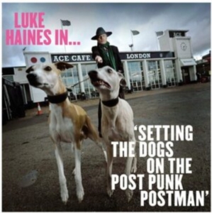 Haines Luke - Luke Haines In...Setting The Dogs O i gruppen CD / Pop-Rock hos Bengans Skivbutik AB (3963748)