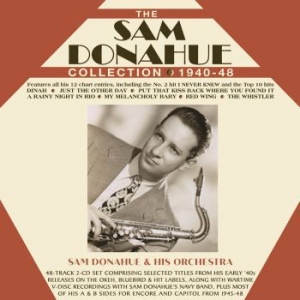 Donahue Sam - Sam Donahue Collection 1940-48 i gruppen CD / Jazz/Blues hos Bengans Skivbutik AB (3964597)