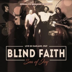 Blind Faith - Sea Of Joy - Radio Broadcast 1969 i gruppen CD / Pop-Rock hos Bengans Skivbutik AB (3964622)