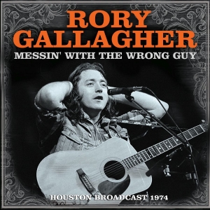 Gallagher Rory - Messin' With The Wrong Guy (Live Br i gruppen CD / Pop-Rock hos Bengans Skivbutik AB (3965150)