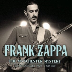 Frank Zappa - Manchester Mystery (2 Cd) Live Broa i gruppen CD / Pop-Rock hos Bengans Skivbutik AB (3965151)