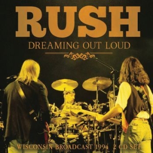 Rush - Dreaming Out Loud (2 Cd) Live Broad i gruppen CD / Hårdrock hos Bengans Skivbutik AB (3965154)