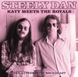 Steely Dan - Katy Meets The Royals (Outtakes) i gruppen CD / Pop-Rock hos Bengans Skivbutik AB (3965159)