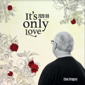Gregson Clive - It's Only Love (2020-08) i gruppen CD / Pop-Rock hos Bengans Skivbutik AB (3965487)