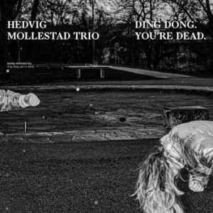 Mollestad Hedvig (Trio) - Ding Dong. You're Dead i gruppen CD / Pop-Rock hos Bengans Skivbutik AB (3965516)