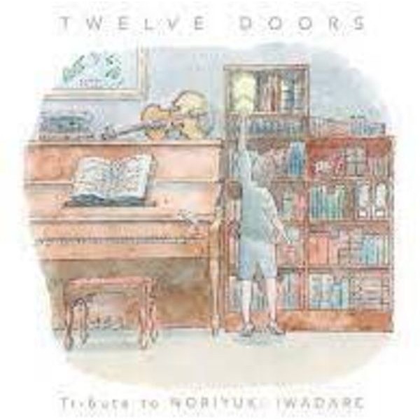 Iwadare Noriyuki - Twelve Doors - Tribute To Noriyuki i gruppen CD / Film/Musikal hos Bengans Skivbutik AB (3965534)