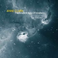 Clark Anne - Smallest Acts Of Kindness i gruppen CD / Hårdrock hos Bengans Skivbutik AB (3965872)