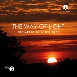 Hess Nigel - The Way Of Light i gruppen CD / Kommande / Klassiskt hos Bengans Skivbutik AB (3965889)