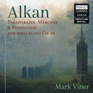 Alkan Charles Henri Valentin - Paraphrases, Marches, & Symphonie F i gruppen Externt_Lager / Naxoslager hos Bengans Skivbutik AB (3965893)