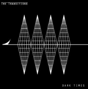 Transitions The - Dark Times (Vinyl) i gruppen VINYL / Rock hos Bengans Skivbutik AB (3967843)