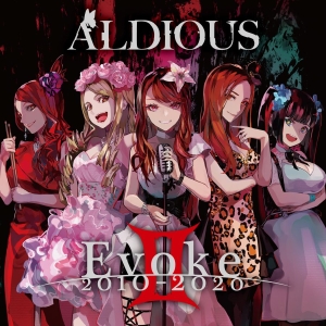 Aldious - Evoke Ii: 2010-2020 i gruppen CD / Pop-Rock hos Bengans Skivbutik AB (3968321)