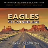 Eagles - You Can Never Leave (Orange Vinyl) i gruppen VINYL / Pop-Rock hos Bengans Skivbutik AB (3968552)