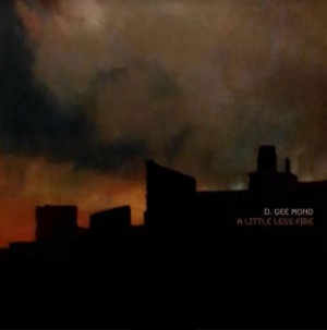 D. Gee Mono - A Little Less Fire i gruppen VINYL / Rock hos Bengans Skivbutik AB (3968974)
