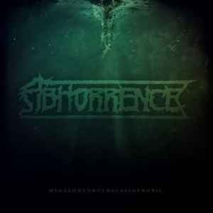 Abhorrence - Megalohydrothalassophobic i gruppen CD / Hårdrock/ Heavy metal hos Bengans Skivbutik AB (3969950)