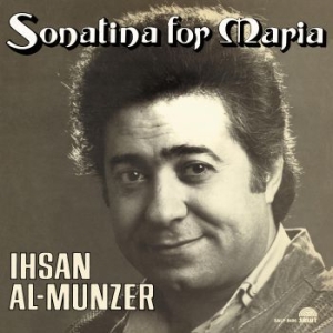 Al-Munzer Ihsan - Sonatina For Maria i gruppen VINYL / Kommande / RNB, Disco & Soul hos Bengans Skivbutik AB (3971134)