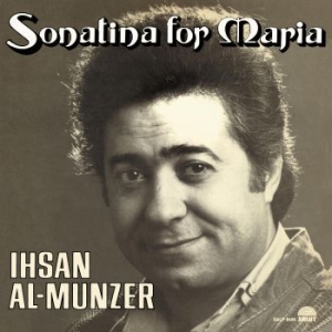 Al-Munzer Ihsan - Sonatina For Maria i gruppen VINYL / RnB-Soul hos Bengans Skivbutik AB (3971134)