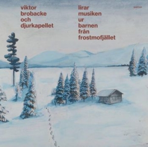 Brobacke Viktor & Djurkapellet - Lirar Musiken Ur Barnen Från Frostm i gruppen VINYL / Jazz/Blues hos Bengans Skivbutik AB (3971192)
