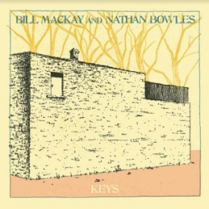 Mackay Bill & Bowles Nathan - Keys i gruppen CD / Pop hos Bengans Skivbutik AB (3971766)
