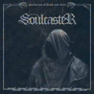SOULCASTER - MAELSTROM OF DEATH AND STEEL i gruppen CD / Hårdrock hos Bengans Skivbutik AB (3971837)