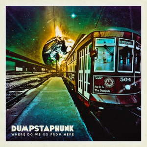 Dumpstaphunk - Where Do We Go From Here i gruppen CD / Rock hos Bengans Skivbutik AB (3971857)