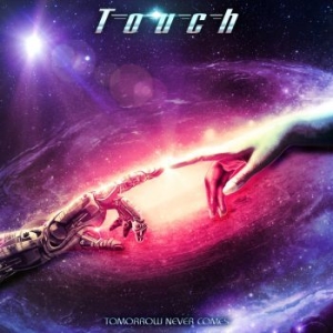 Touch - Tomorrow Never Comes i gruppen CD / Hårdrock/ Heavy metal hos Bengans Skivbutik AB (3974085)
