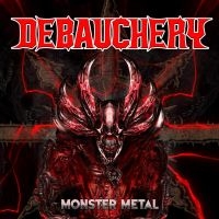 Debauchery - Monster Metal (3 Cd) i gruppen CD / Hårdrock hos Bengans Skivbutik AB (3974088)