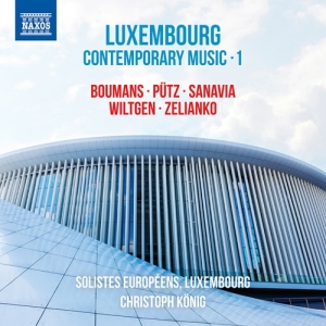 Ivan Boumans Marco Putz Jean Sana - Luxembourg Contemporary Music, Vol. i gruppen Externt_Lager / Naxoslager hos Bengans Skivbutik AB (3974111)