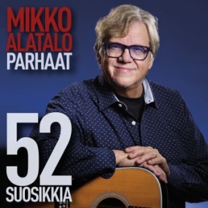 Mikko Alatalo - Parhaat - 52 Suosikkia i gruppen CD / Finsk Musik,Pop-Rock hos Bengans Skivbutik AB (3974364)