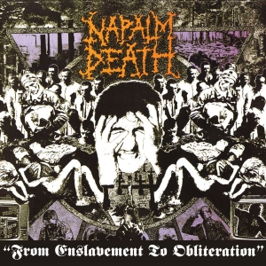 Napalm Death - From Enslavement To Obliteration (D i gruppen CD / Hårdrock hos Bengans Skivbutik AB (3974409)