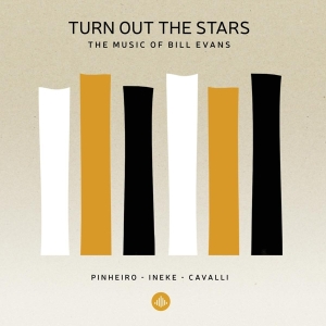 Pinheiro / Ineke / Cavalli - Turn Out The Stars - The Music Of Bill E i gruppen CD / Jazz hos Bengans Skivbutik AB (3974613)