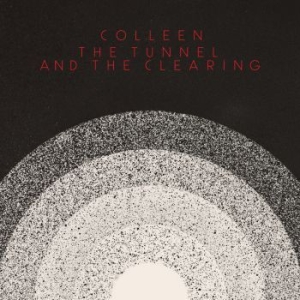 Colleen - Tunnel And The Clearing i gruppen CD / Rock hos Bengans Skivbutik AB (3975070)