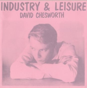 Chesworth David - Industry & Leisure i gruppen VINYL / Rock hos Bengans Skivbutik AB (3975084)