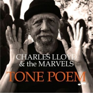 Charles Lloyd & The Marvels - Tone Poem i gruppen CD / Jazz hos Bengans Skivbutik AB (3975199)