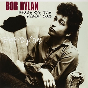 Dylan Bob - House Of The Risin' Sun i gruppen VINYL / Pop-Rock,Övrigt hos Bengans Skivbutik AB (3975258)