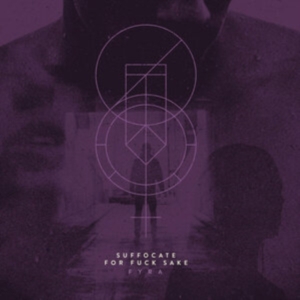 Suffocate For Fuck Sake - Fyra i gruppen CD / Hårdrock hos Bengans Skivbutik AB (3975916)