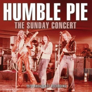 Humble Pie - Sunday Concert (Live Broadcast 1970 i gruppen CD / Pop hos Bengans Skivbutik AB (3976406)