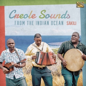 Sakili - Creole Sounds From The Indian Ocean i gruppen CD / Kommande / Worldmusic/ Folkmusik hos Bengans Skivbutik AB (3976416)