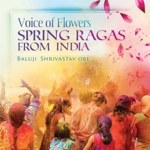 Shrivastav Baluji - Voice Of Flowers - Spring Ragas Fro i gruppen CD / Elektroniskt,World Music hos Bengans Skivbutik AB (3976418)