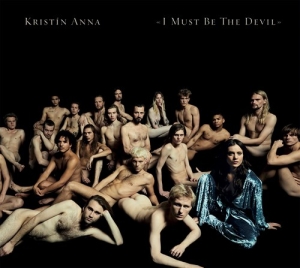 Anna Kristin - I Must Be The Devil i gruppen Externt_Lager / Naxoslager hos Bengans Skivbutik AB (3976448)